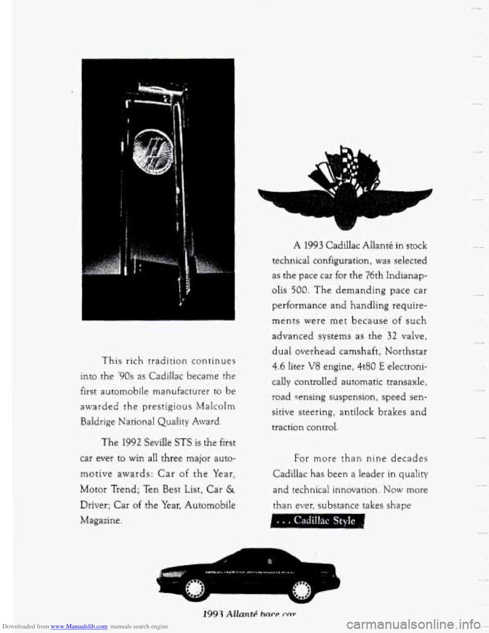 CADILLAC SEVILLE 1993 4.G Owners Manual Downloaded from www.Manualslib.com manuals search engine This  rich  tradition  continues 
into the 90s as Cadillac  became the 
first  automobile  manufacturer 
to be 
awarded  the  prestigious  Mal