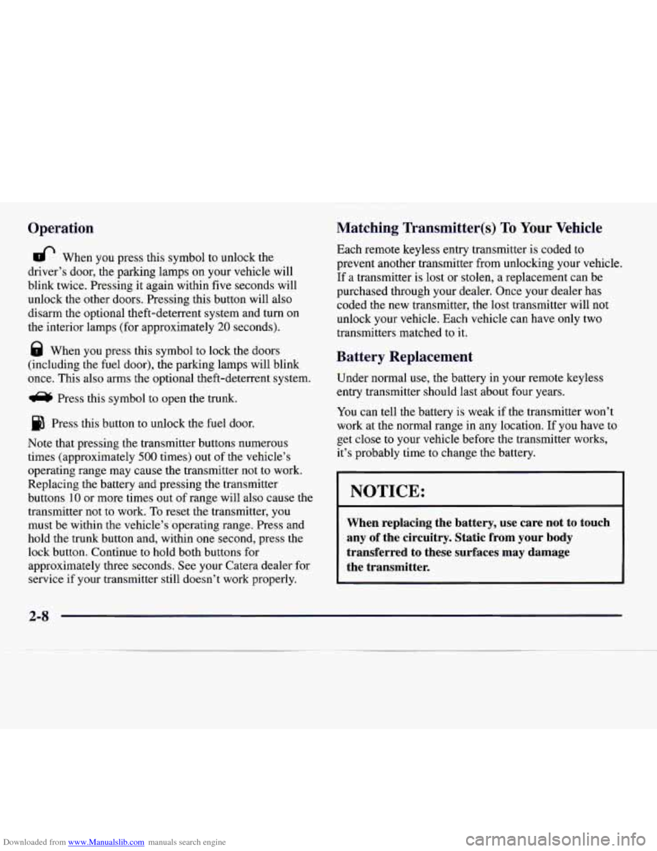 CADILLAC CATERA 1997 1.G Owners Manual Downloaded from www.Manualslib.com manuals search engine Operation 
When  you press this symbol  to unlock  the 
driver’s  door,  the  parking  lamps on your  vehicle  will 
blink  twice.  Pressing 