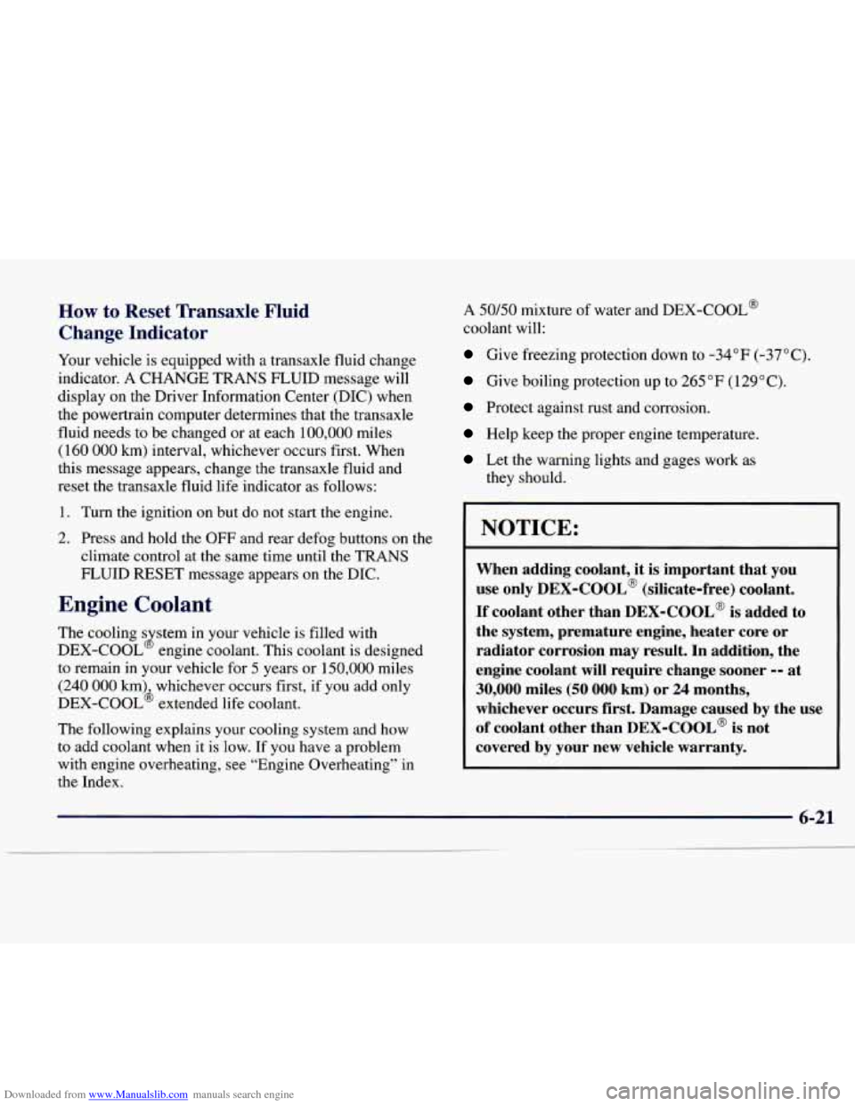 CADILLAC DEVILLE 1997 7.G Owners Manual Downloaded from www.Manualslib.com manuals search engine How to  Reset  Transaxle Fluid 
Change  Indicator 
Your vehicle  is  equipped  with a transaxle  fluid  change 
indicator. 
A CHANGE  TRANS  FL