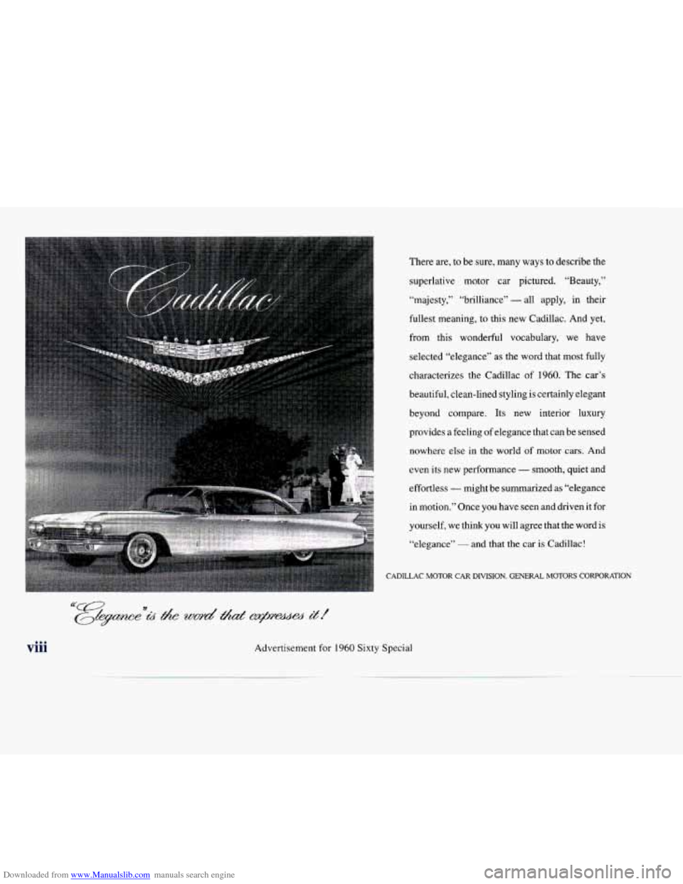 CADILLAC DEVILLE 1997 7.G Owners Manual Downloaded from www.Manualslib.com manuals search engine There are, to be sure,  many  ways  to  describe the 
superlative  motor car  pictured.  “Beauty, 
“majesty,”  “brilliance” 
- all  a