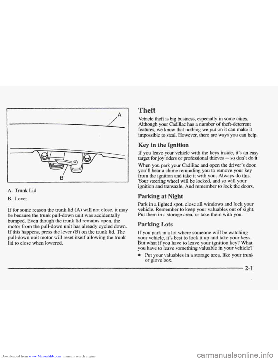 CADILLAC ELDORADO 1997 10.G Owners Manual Downloaded from www.Manualslib.com manuals search engine / 
\. Trunk kid 
B. Lever 
If for some  reason the trunk lid (A) will not close, it may 
be because  the  trunk pull-down  unit was accidentall