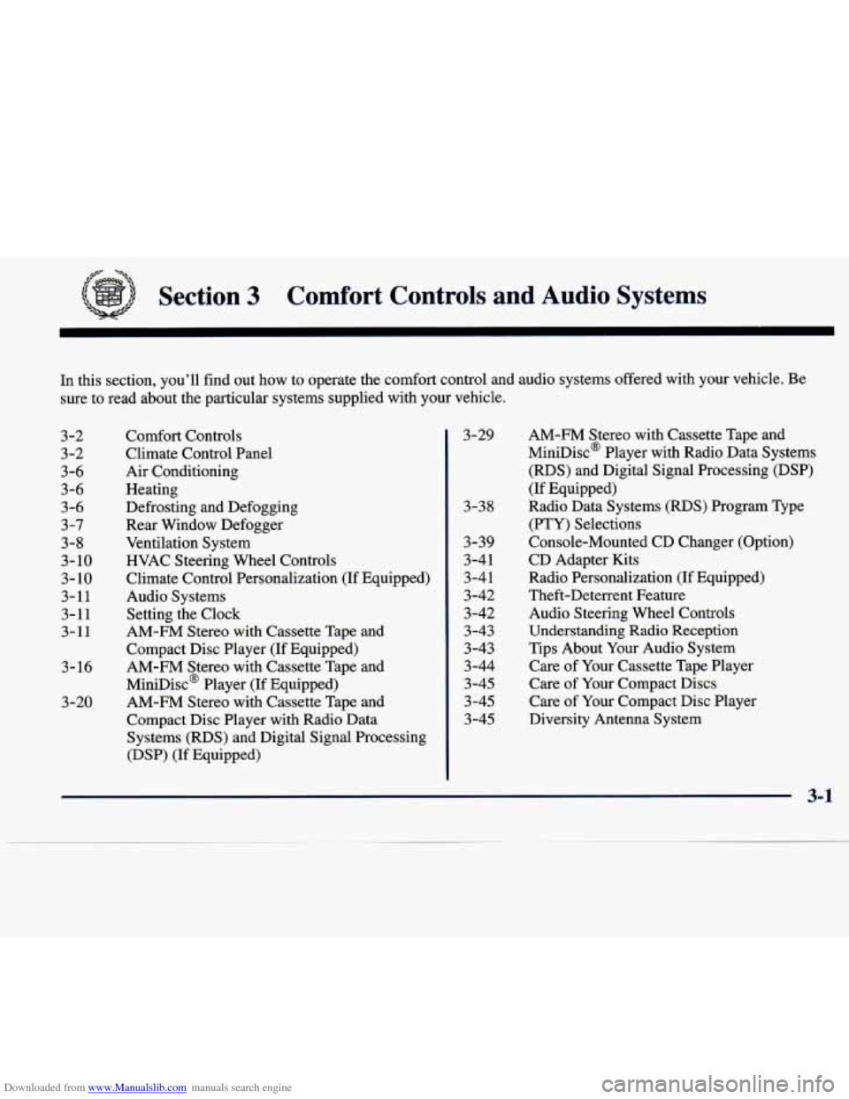 CADILLAC SEVILLE 1998 4.G Owners Manual Downloaded from www.Manualslib.com manuals search engine #z= -. 
Section 3 Comfort  Controls  and Audio Systems 
In  this  section, youll find out how  to  operate  the  comfort  control  and  audio 