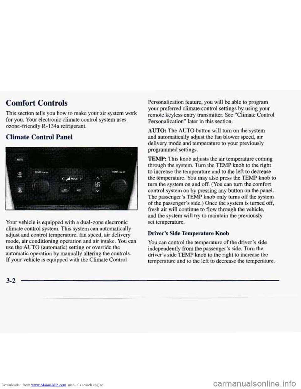 CADILLAC SEVILLE 1998 4.G Owners Manual Downloaded from www.Manualslib.com manuals search engine Comfort Controls 
This section tells  you  how to make your air system  work 
for 
you. Your  electronic climate control system uses 
ozone-fri