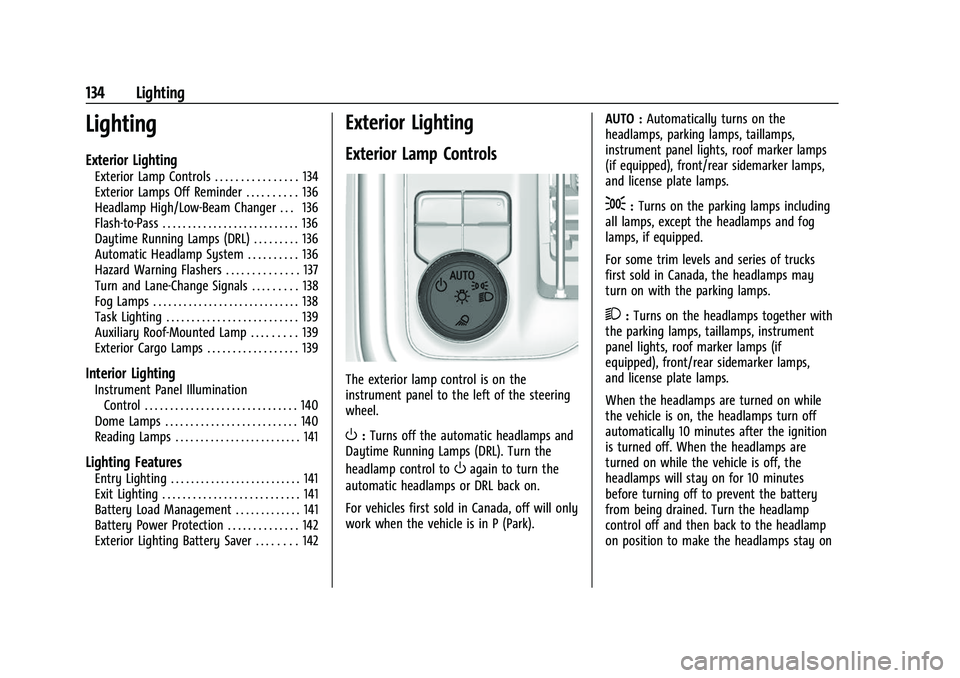CHEVROLET SILVERADO 2500HD 2021  Owners Manual Chevrolet Silverado 2500 HD/3500 HD Owner Manual (GMNA-Localizing-U.
S./Canada/Mexico-14632154) - 2021 - CRC - 11/20/20
134 Lighting
Lighting
Exterior Lighting
Exterior Lamp Controls . . . . . . . . .