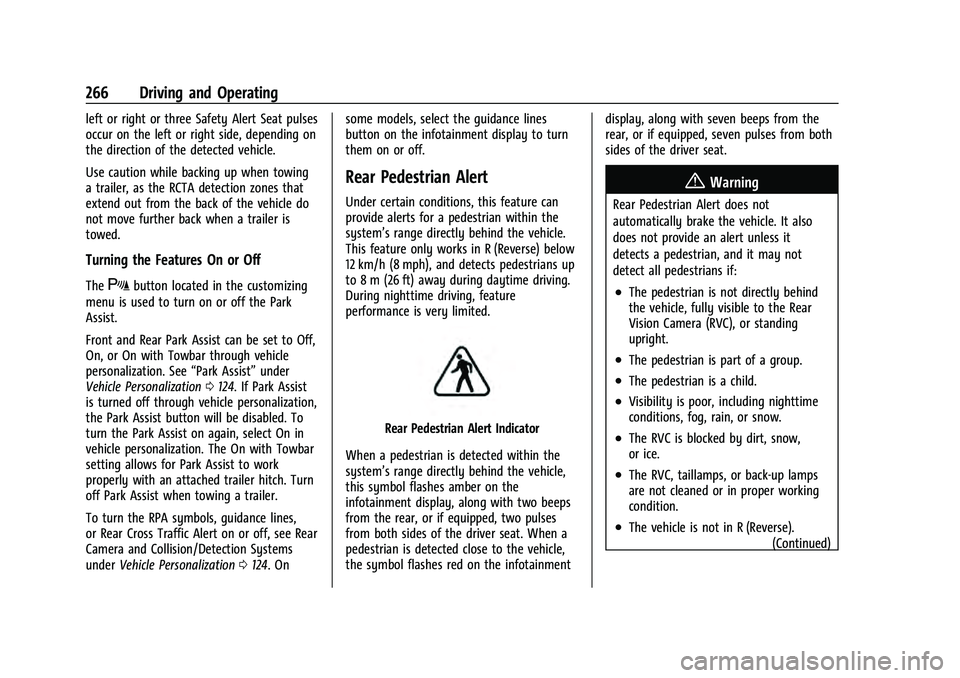 CHEVROLET SUBURBAN 2021  Owners Manual Chevrolet Tahoe/Suburban Owner Manual (GMNA-Localizing-U.S./Canada/
Mexico-13690484) - 2021 - crc - 8/17/20
266 Driving and Operating
left or right or three Safety Alert Seat pulses
occur on the left 