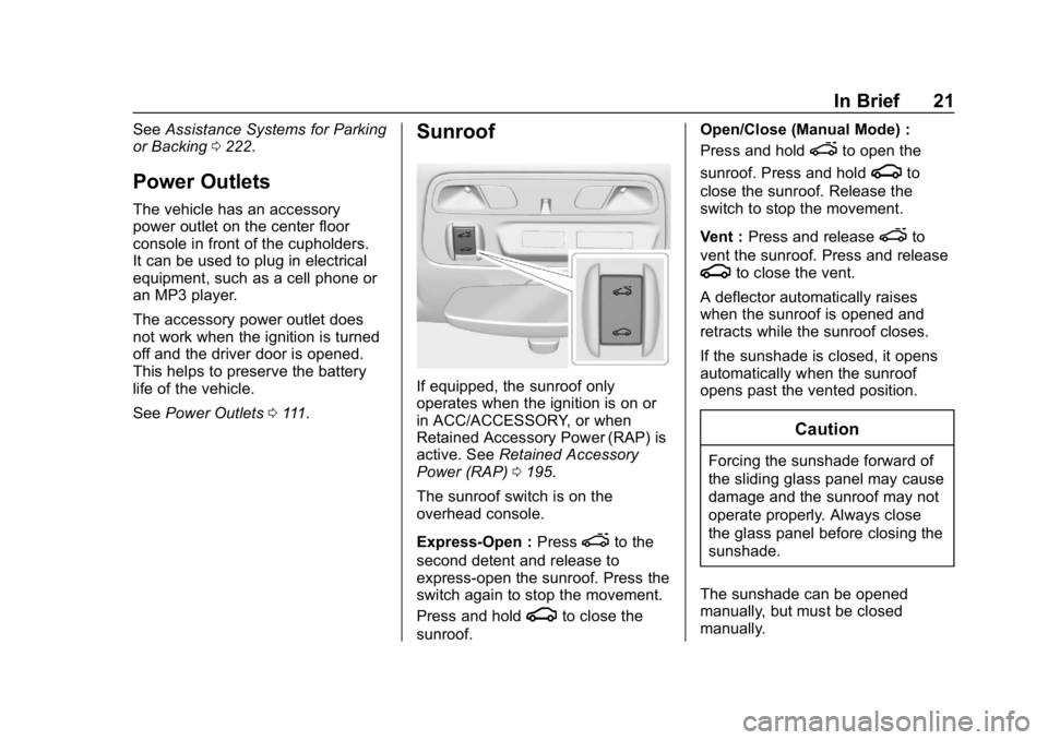 CHEVROLET CAMARO 2019  Owners Manual Chevrolet Camaro Owner Manual (GMNA-Localizing-U.S./Canada/Mexico-
12461811) - 2019 - crc - 11/5/18
In Brief 21
SeeAssistance Systems for Parking
or Backing 0222.
Power Outlets
The vehicle has an acce