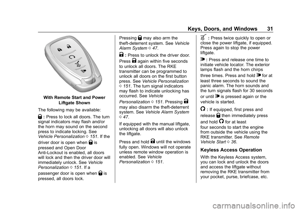 CHEVROLET EQUINOX 2019  Owners Manual Chevrolet Equinox Owner Manual (GMNA-Localizing-U.S./Canada/Mexico-
12145779) - 2019 - CRC - 7/30/18
Keys, Doors, and Windows 31
With Remote Start and PowerLiftgate Shown
The following may be availabl