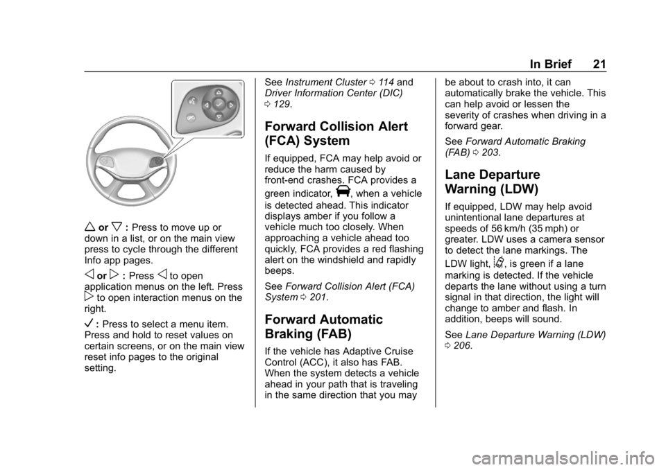 CHEVROLET IMPALA 2019  Owners Manual Chevrolet Impala Owner Manual (GMNA-Localizing-U.S./Canada-12146115) -
2019 - crc - 8/27/18
In Brief 21
worx:Press to move up or
down in a list, or on the main view
press to cycle through the differen