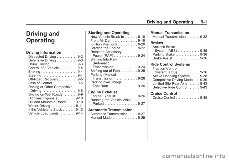 CHEVROLET CORVETTE C6 2012  Owners Manual Black plate (1,1)Chevrolet Corvette Owner Manual - 2012
Driving and Operating 9-1
Driving and
Operating
Driving Information
Distracted Driving . . . . . . . . . . . . . 9-2
Defensive Driving . . . . .