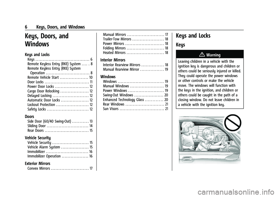 CHEVROLET EXPRESS 2023  Owners Manual Chevrolet Express Owner Manual (GMNA-Localizing-U.S./Canada/Mexico-
16547501) - 2023 - CRC - 6/10/22
6 Keys, Doors, and Windows
Keys, Doors, and
Windows
Keys and Locks
Keys . . . . . . . . . . . . . .