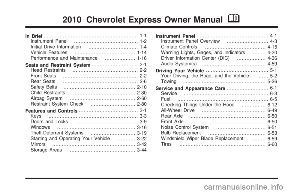 CHEVROLET EXPRESS 2006  Owners Manual In Brief........................................................... 1-1
Instrument Panel
........................................ 1-2
Initial Drive Information
............................... 1-4
Vehi