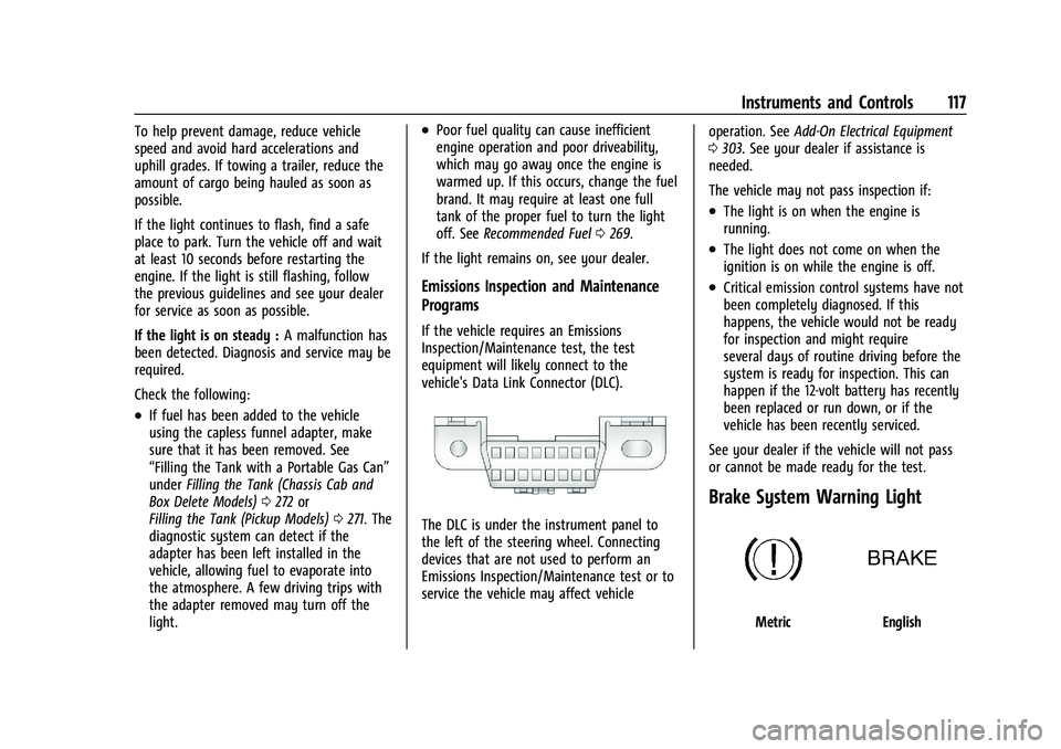 CHEVROLET SILVERADO 2500 2022  Owners Manual Chevrolet Silverado 2500 HD/3500 HD Owner Manual (GMNA-Localizing-U.
S./Canada/Mexico-15546003) - 2022 - CRC - 5/12/21
Instruments and Controls 117
To help prevent damage, reduce vehicle
speed and avo
