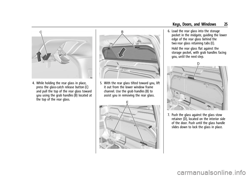 CHEVROLET SILVERADO EV 2024  Owners Manual Chevrolet Silverado EV Owner Manual (GMNA-Localizing-U.S./Canada-
16702912) - 2024 - CRC - 1/23/23
Keys, Doors, and Windows 25
4. While holding the rear glass in place,press the glass-catch release bu