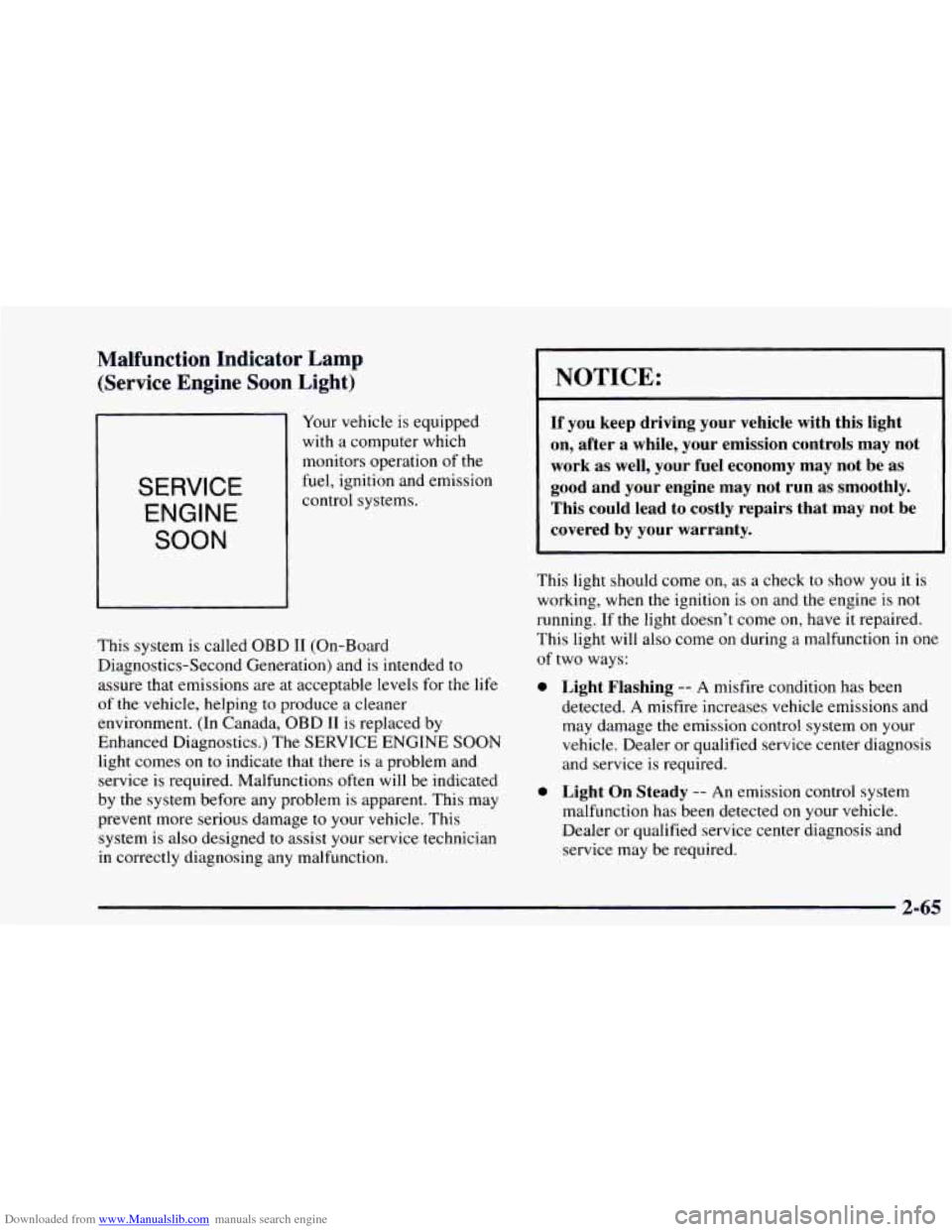 CHEVROLET ASTRO 1997 2.G Owners Manual Downloaded from www.Manualslib.com manuals search engine Malfunction  Indicator  Lamp (Service  Engine  Soon  Light) 
Your  vehicle  is equipped 
with  a computer  which 
monitors  operation  of the 
