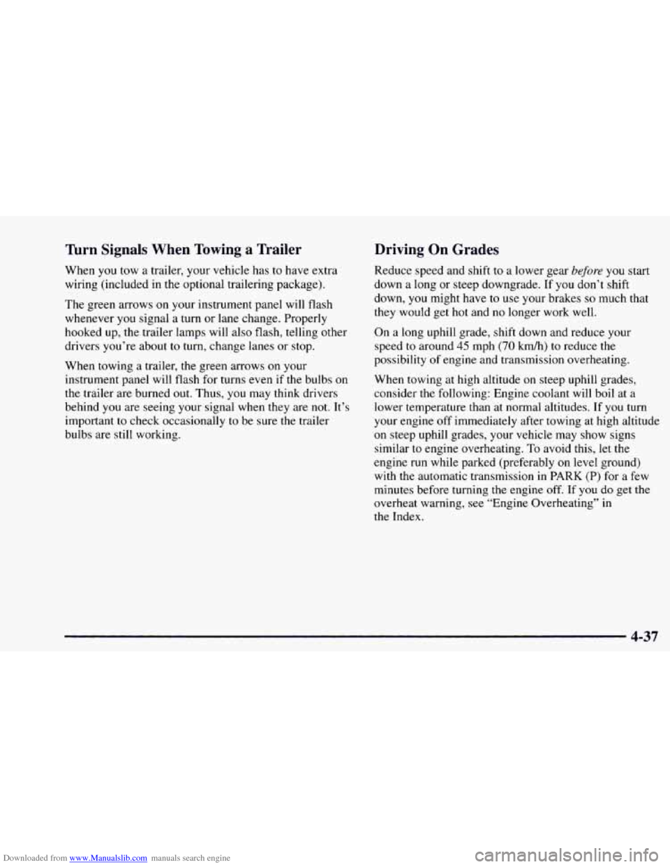 CHEVROLET ASTRO 1997 2.G Owners Manual Downloaded from www.Manualslib.com manuals search engine Turn  Signals  When  Towing  a  Trailer 
When you tow a trailer, your  vehicle has to have  extra 
wiring  (included 
in the optional  traileri