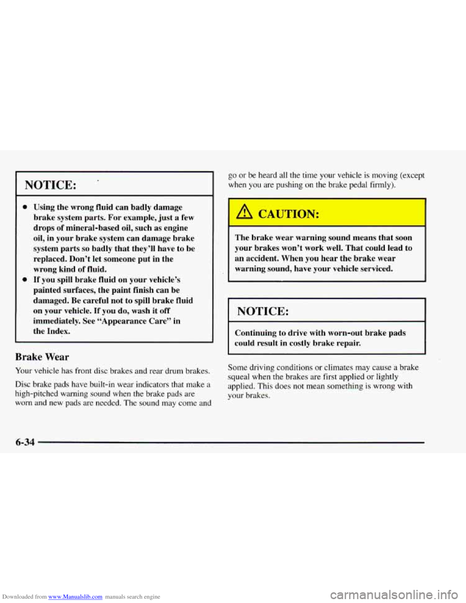 CHEVROLET ASTRO 1997 2.G Owners Manual Downloaded from www.Manualslib.com manuals search engine go or be  heard  all  the  time your  vehicle  is  moving  (except 
when 
you are  pushing on the  brake  pedal  firmly). NOTICE: 
0 
0 
Using 