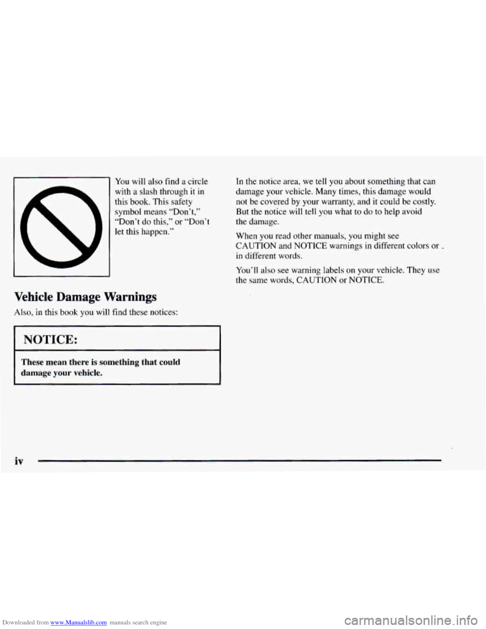 CHEVROLET ASTRO 1997 2.G Owners Manual Downloaded from www.Manualslib.com manuals search engine You will also  find  a circle 
with  a slash through it 
in 
this book.  This safety 
symbol means “Don’t,” 
“Don’t 
do this,”  or 