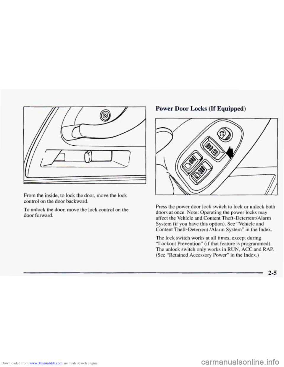 CHEVROLET CAMARO 1998 4.G Owners Manual Downloaded from www.Manualslib.com manuals search engine U 
From  the inside, to lock  the door,  move  the  lock 
control 
on the  door  backward. 
To unlock  the  door,  move the  lock  control on t