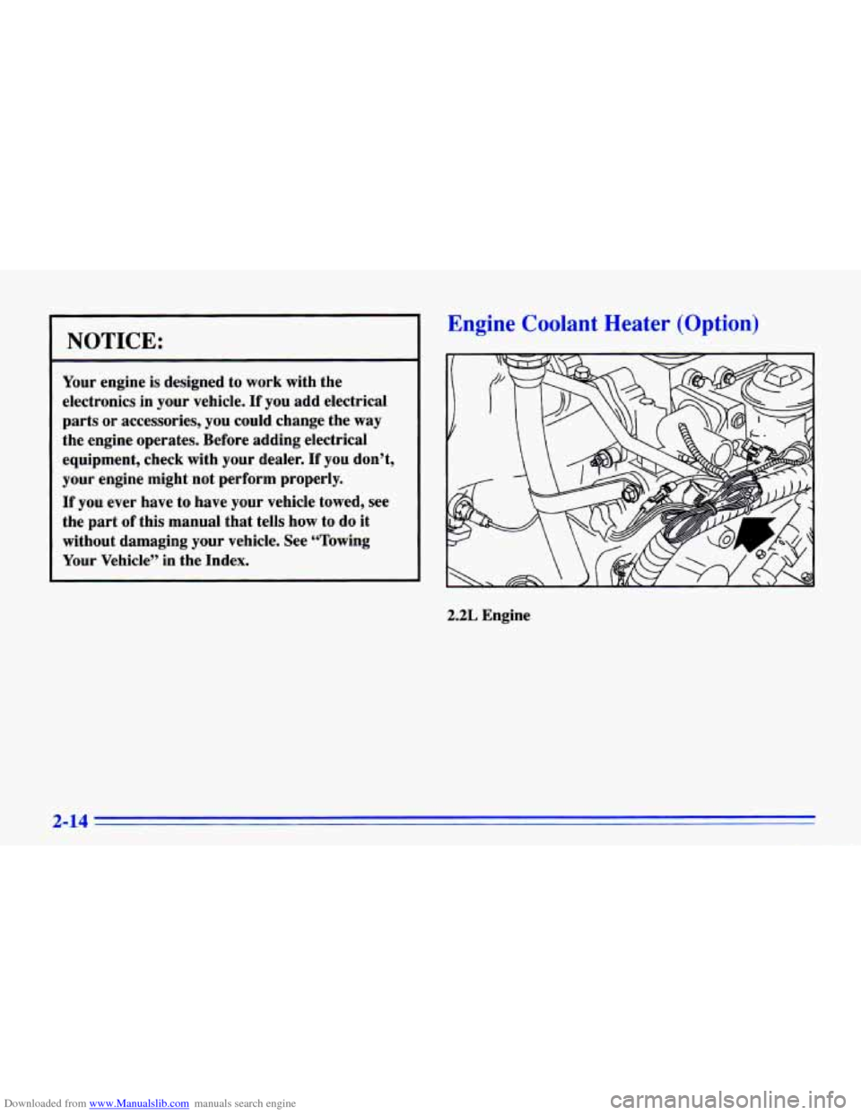 CHEVROLET CAVALIER 1996 3.G Owners Manual Downloaded from www.Manualslib.com manuals search engine NOTICE: 
Your engine is designed  to  work with the 
electronics 
in your  vehicle. If you add  electrical 
parts 
or accessories,  you could  