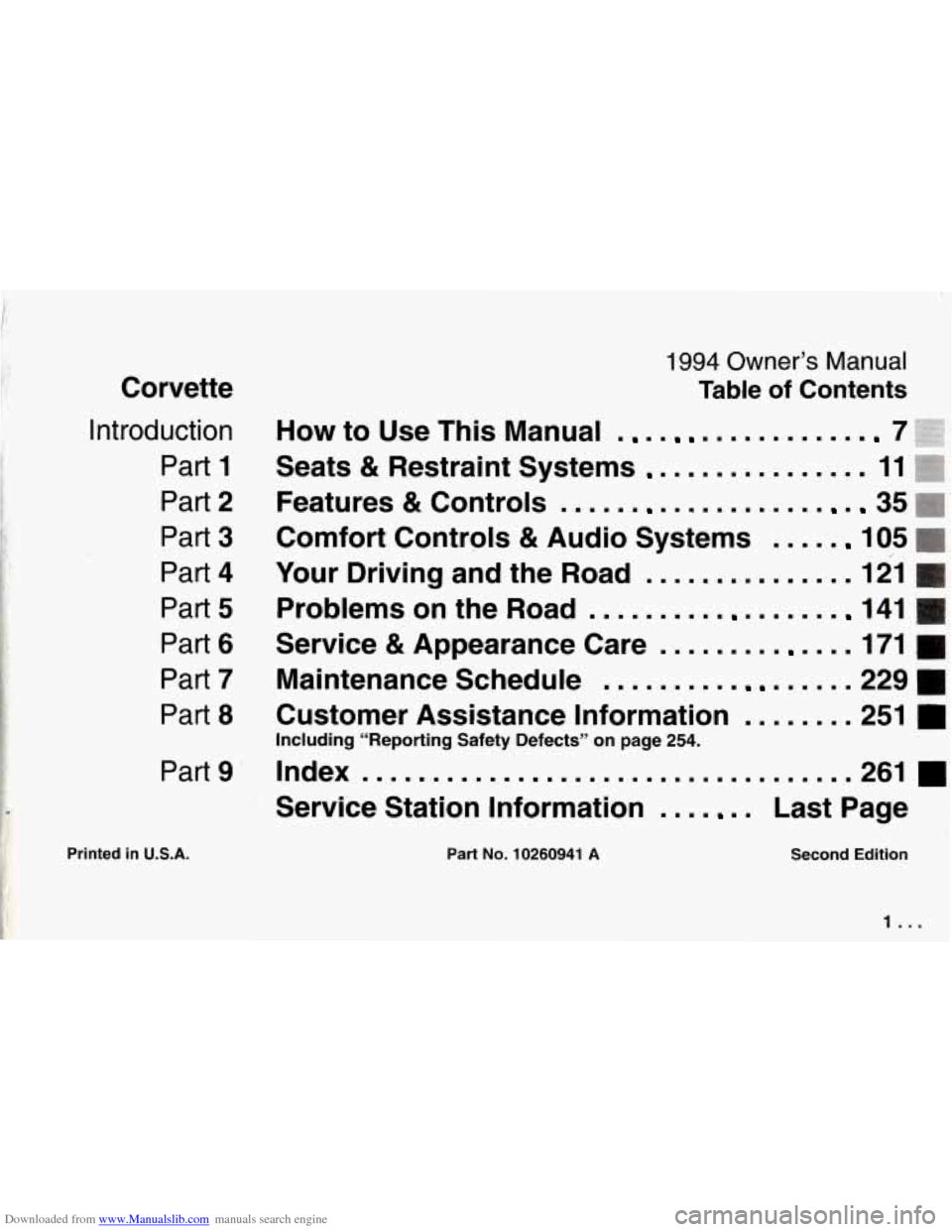CHEVROLET CORVETTE 1994 4.G Owners Manual Downloaded from www.Manualslib.com manuals search engine Corvette 
Introduction 
Part 1 
Part 2 
Part 3 
Part 4 
Part 5 
Part 6 
Part 7 
Part 8 
Part 9  
1994 Owners Manual 
Table of Contents 
How  