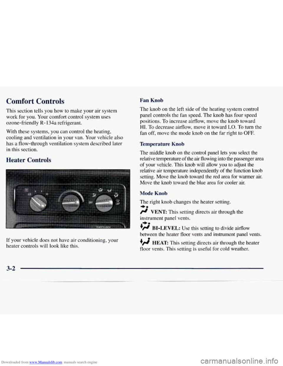 CHEVROLET EXPRESS 1998 1.G Owners Manual Downloaded from www.Manualslib.com manuals search engine Comfort  Controls Fan Knob 
This section  tells  you  how  to make  your air  system 
work  for  you.  Your comfort control  system  uses 
ozon