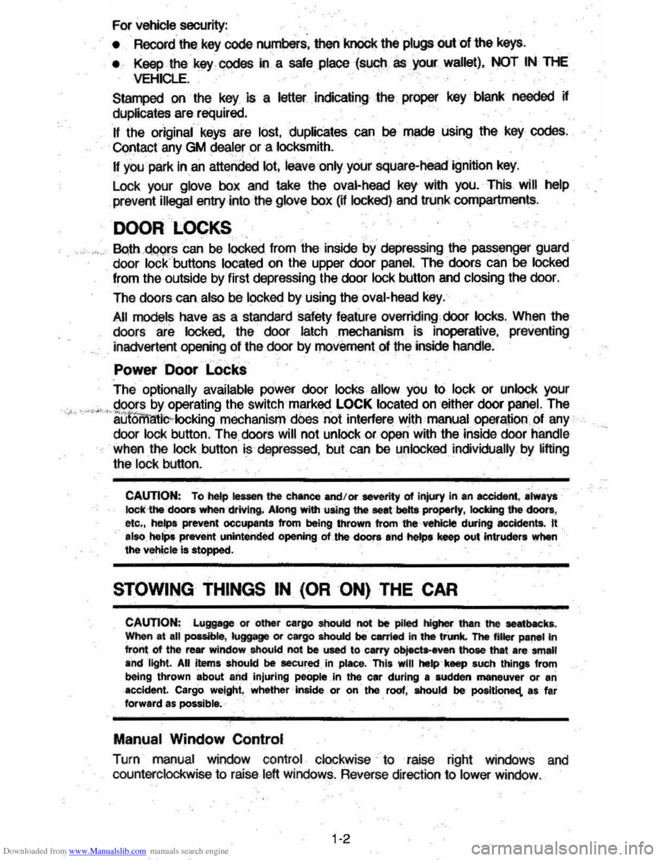 CHEVROLET MONTE CARLO 1981 4.G Owners Manual Downloaded from www.Manualslib.com manuals search engine For vehicle security: 
• RecoId the key code IlUIT1b8rs, then lmock the plUQ$ out of the keys . 
• Keep  the key. codes In a sale place(SU<