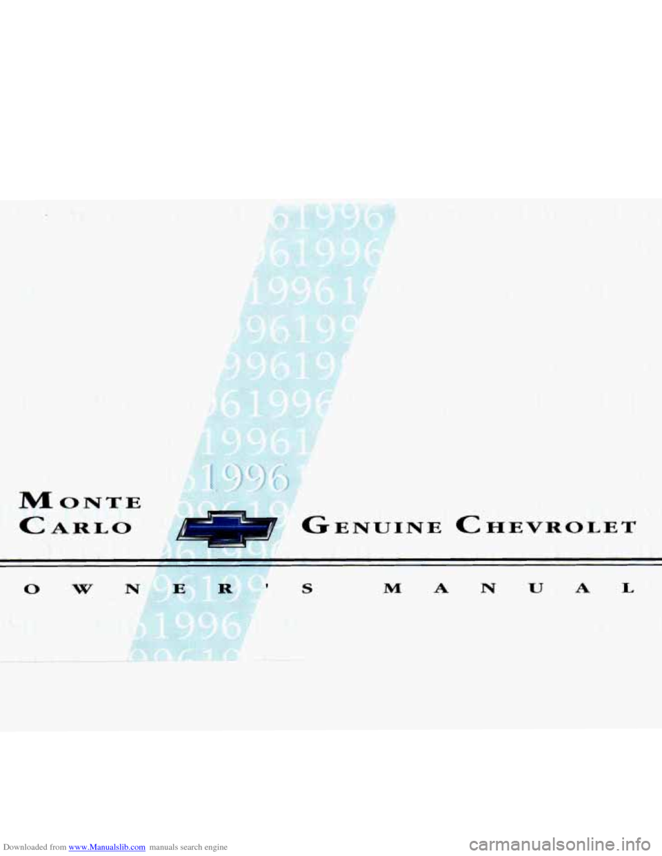 CHEVROLET MONTE CARLO 1996 5.G Owners Manual Downloaded from www.Manualslib.com manuals search engine MONTE 
CARLO 
t 
N E C H E V R 0 L E T   