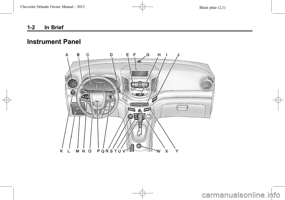 CHEVROLET ORLANDO 2012 1.G Owners Manual Black plate (2,1)Chevrolet Orlando Owner Manual - 2012
1-2 In Brief
Instrument Panel 