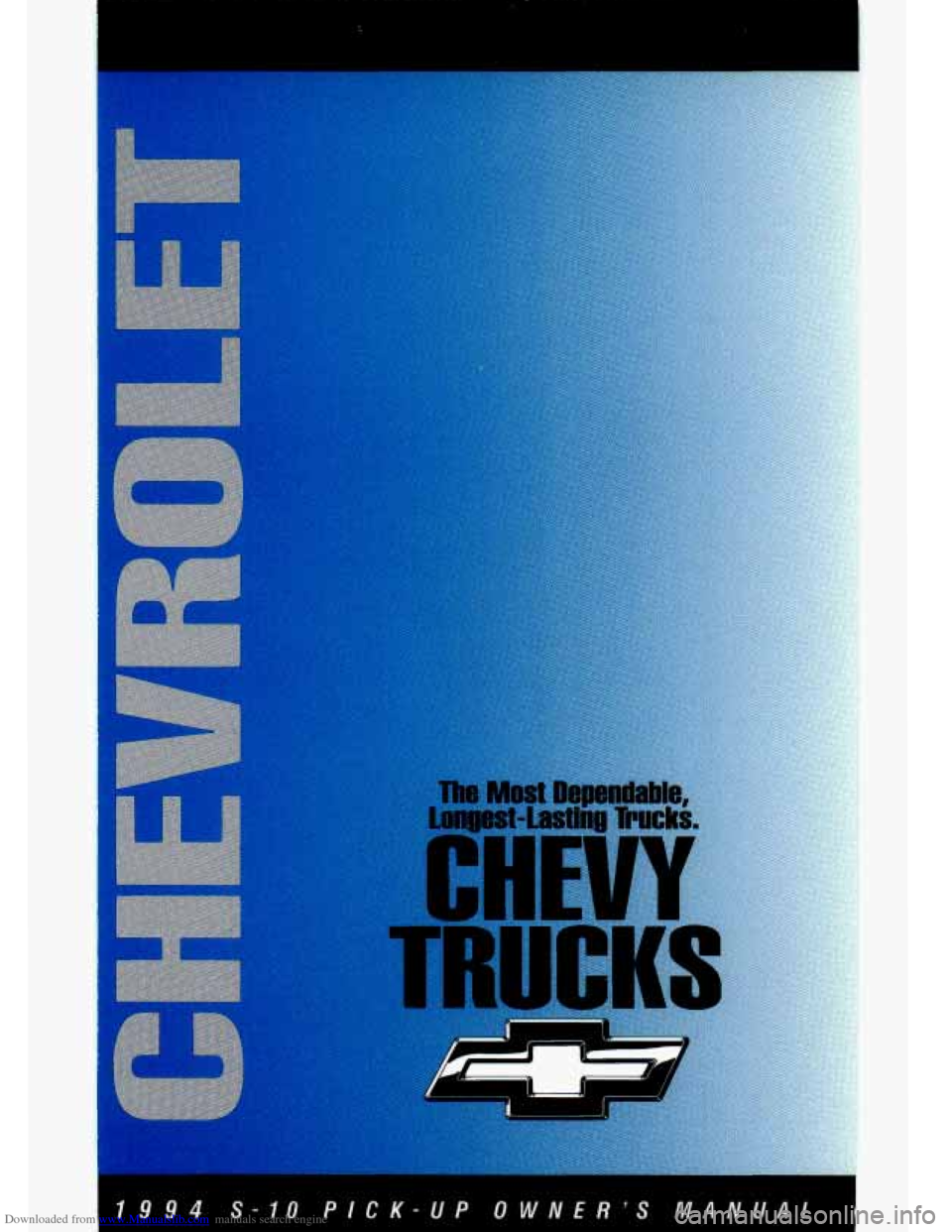 CHEVROLET S10 1994 2.G Owners Manual Downloaded from www.Manualslib.com manuals search engine 4 S-IO PICK-UP OWNERS MANUAL 
1   