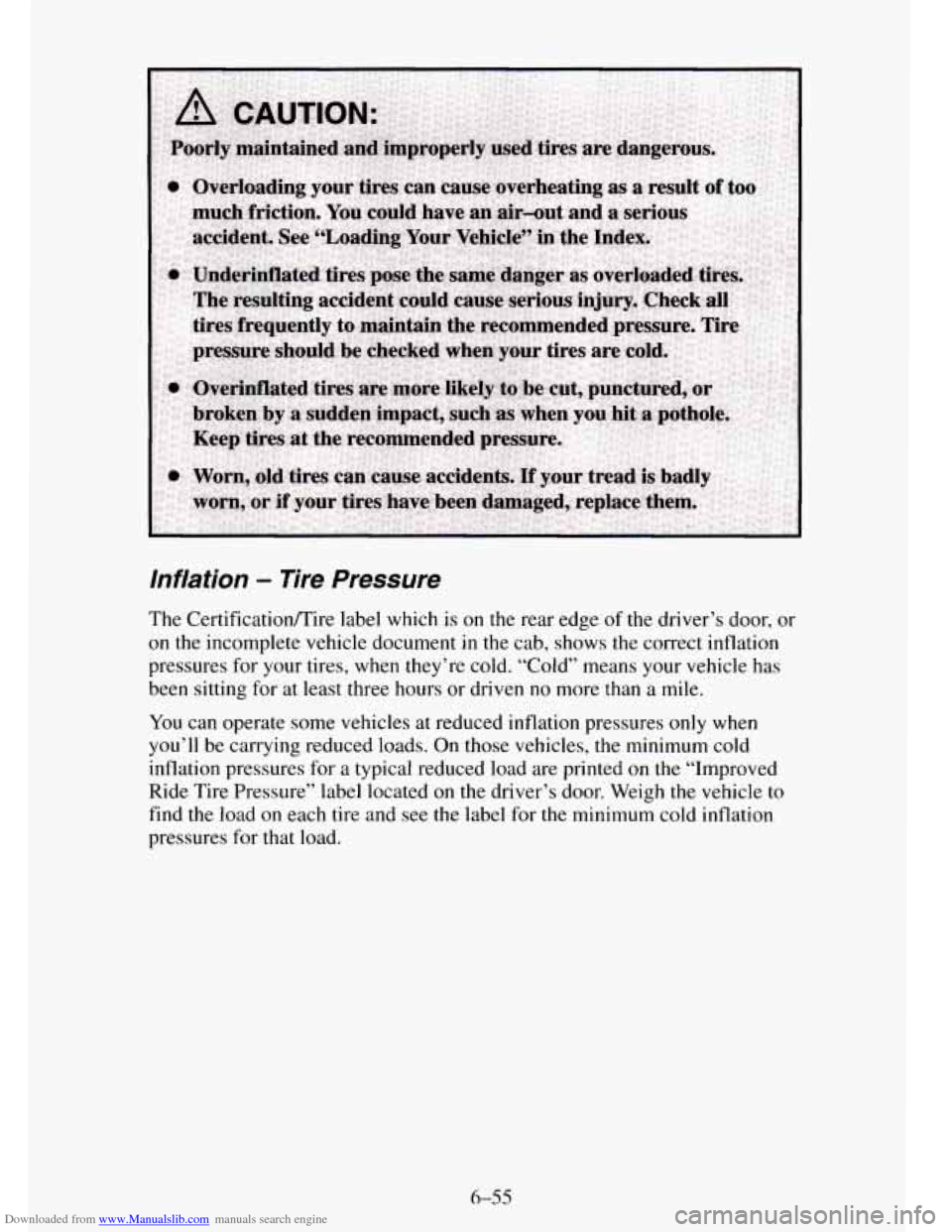 CHEVROLET TAHOE 1995 1.G Owners Manual Downloaded from www.Manualslib.com manuals search engine Inflation - lire Pressure
The CertificationD’ire label which is on the rear edge of the driver’s door, or
on the incomplete vehic CHEVROLET TAHOE 1995 1.G Owners Manual Downloaded from www.Manualslib.com manuals search engine Inflation - lire Pressure
The CertificationD’ire label which is on the rear edge of the driver’s door, or
on the incomplete vehic