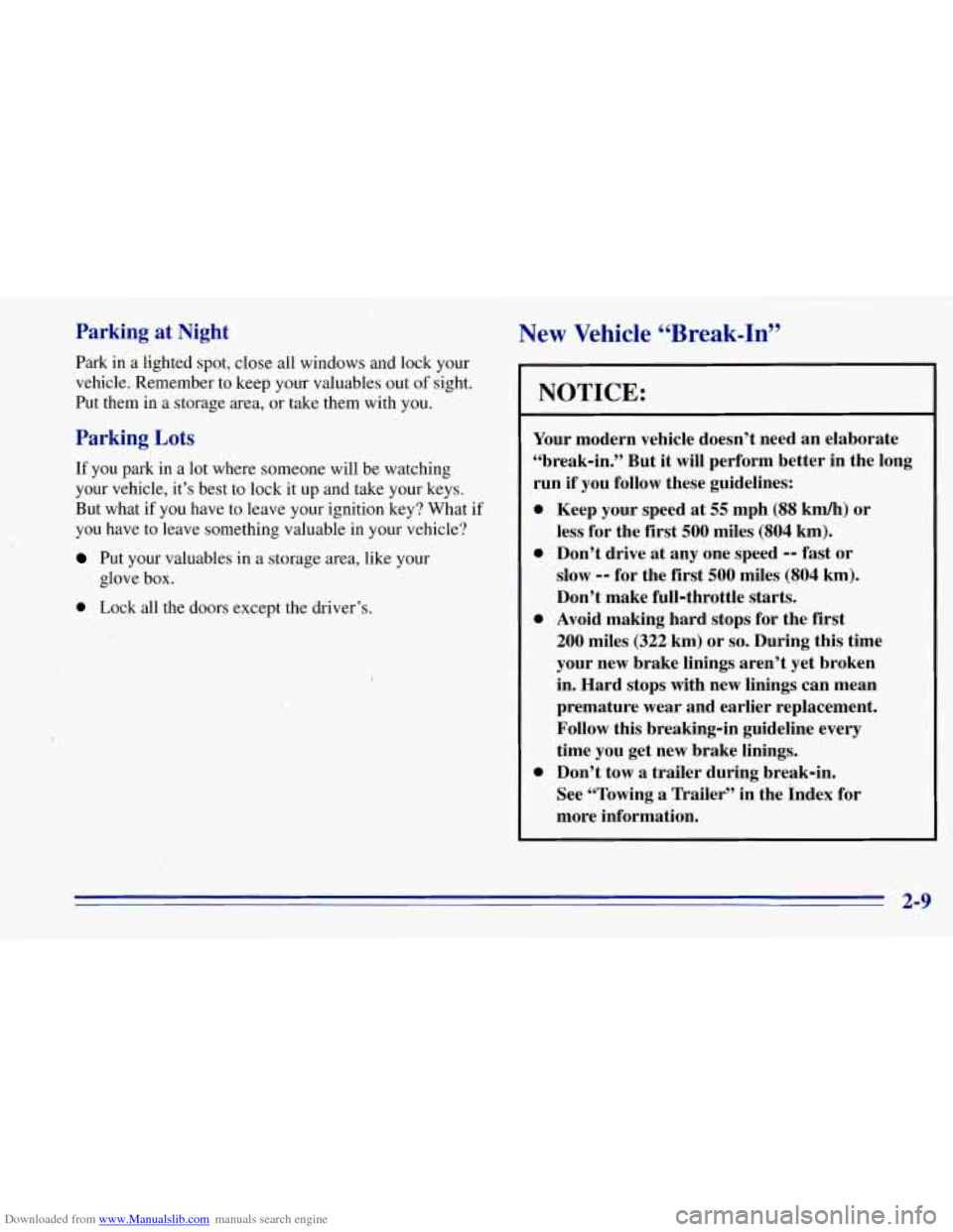 CHEVROLET TAHOE 1996 1.G Owners Manual Downloaded from www.Manualslib.com manuals search engine Parking  at Night 
Park in a lighted spot,  close  all windows and lock your 
vehicle.  Remember to  keep 
your valuables out of sight. 
Put  t