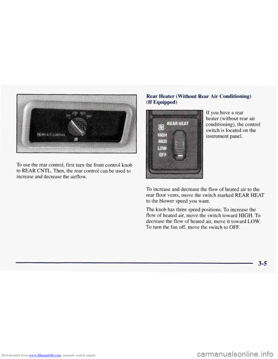 CHEVROLET TAHOE 1997 1.G Owners Manual Downloaded from www.Manualslib.com manuals search engine To use the rear control, first turn the  front  control knob 
to  REAR  CNTL. Then, the rear control  can  be used to 
increase and decrease  t