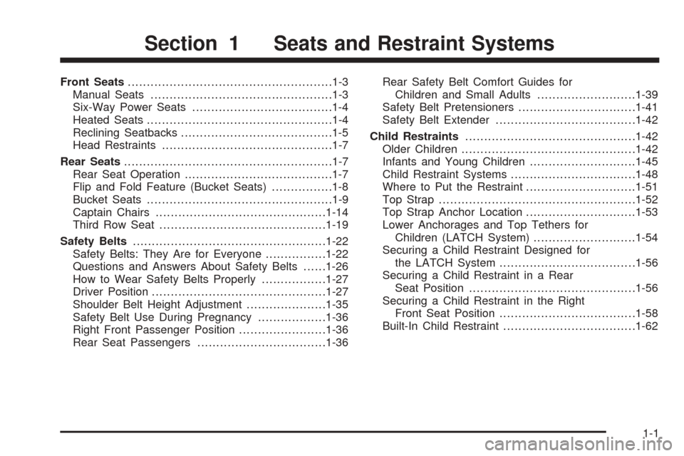 CHEVROLET UPLANDER 2005 1.G Owners Manual Front Seats......................................................1-3
Manual Seats................................................1-3
Six-Way Power Seats.....................................1-4
Heated 