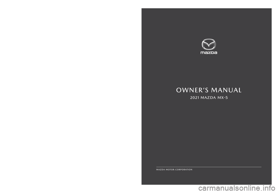 MAZDA MODEL MX-5 MIATA 2021  Owners Manual 
