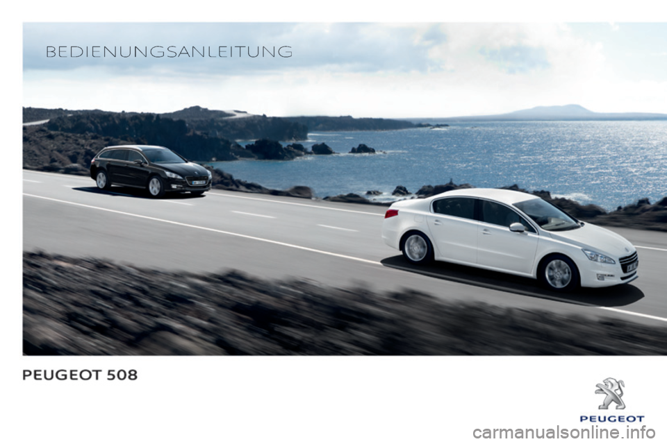 Peugeot 508 2014  Betriebsanleitung (in German)    BEDIENUNGSANLEITUNG    