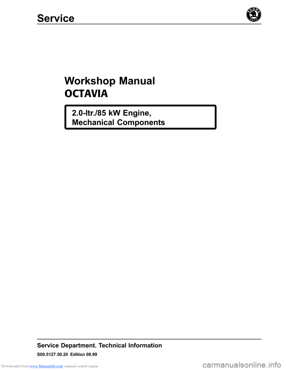 SKODA OCTAVIA 2000 1.G / (1U) 2.0 85kw Engine Workshop Manual Downloaded from www.Manualslib.com manuals search engine �������
��������� ������ �������
�������� ������������ ���������� �����������
�����������������������������
���������������������� 
�����������