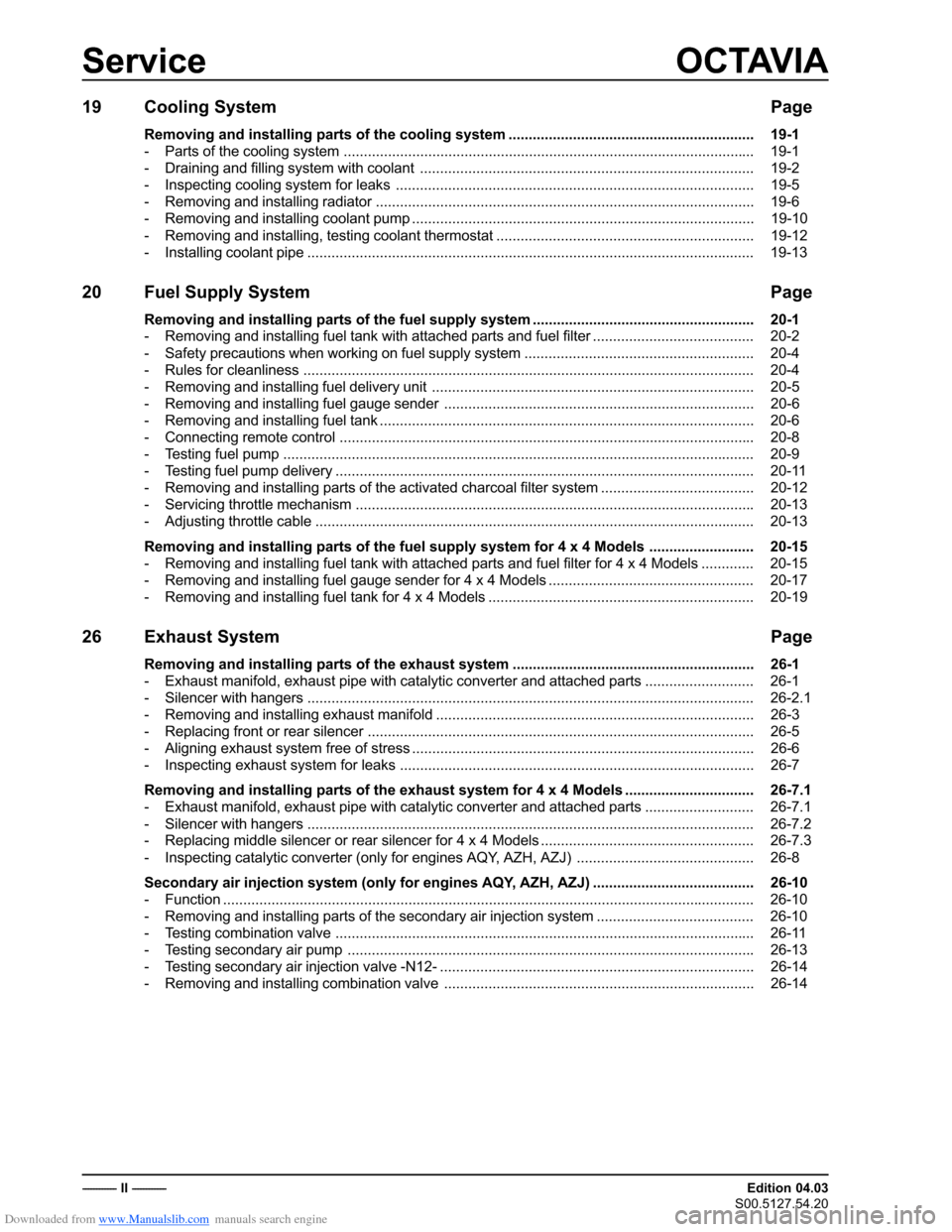 SKODA OCTAVIA 2000 1.G / (1U) 2.0 85kw Engine Workshop Manual Downloaded from www.Manualslib.com manuals search engine ������� �������
�������������
��������������
����������������
� ������������
�� ��������������
����
�������������������������������������������