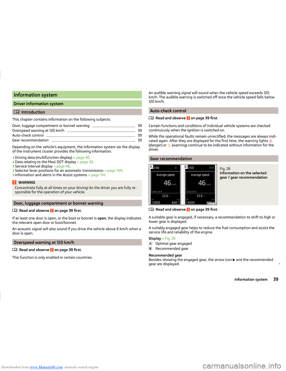 SKODA FABIA 2014 3.G / NJ Operating Instruction Manual Downloaded from www.Manualslib.com manuals search engine Information system
Driver information system
Introduction
This chapter contains information on the following subjects:
Door, luggage compart