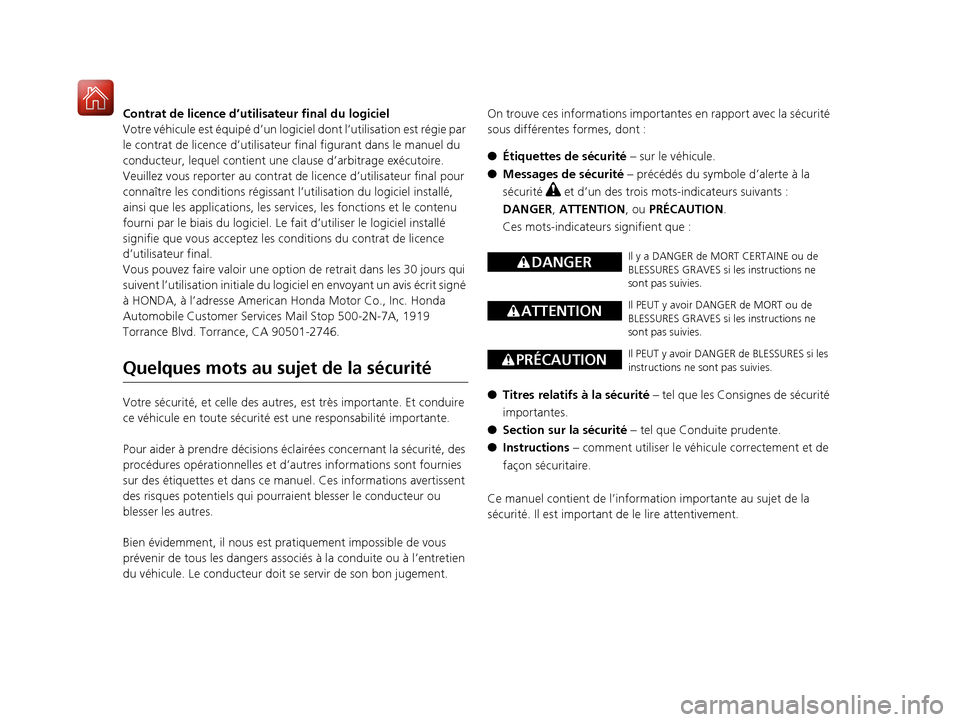 Acura TLX 2018  Manuel du propriétaire (in French) Contrat de licence d’utilisateur final du logiciel
Votre véhicule est équipé d’un logiciel dont l’utilisation est régie par 
le contrat de licence d’utilisateur final figurant dans le manu
