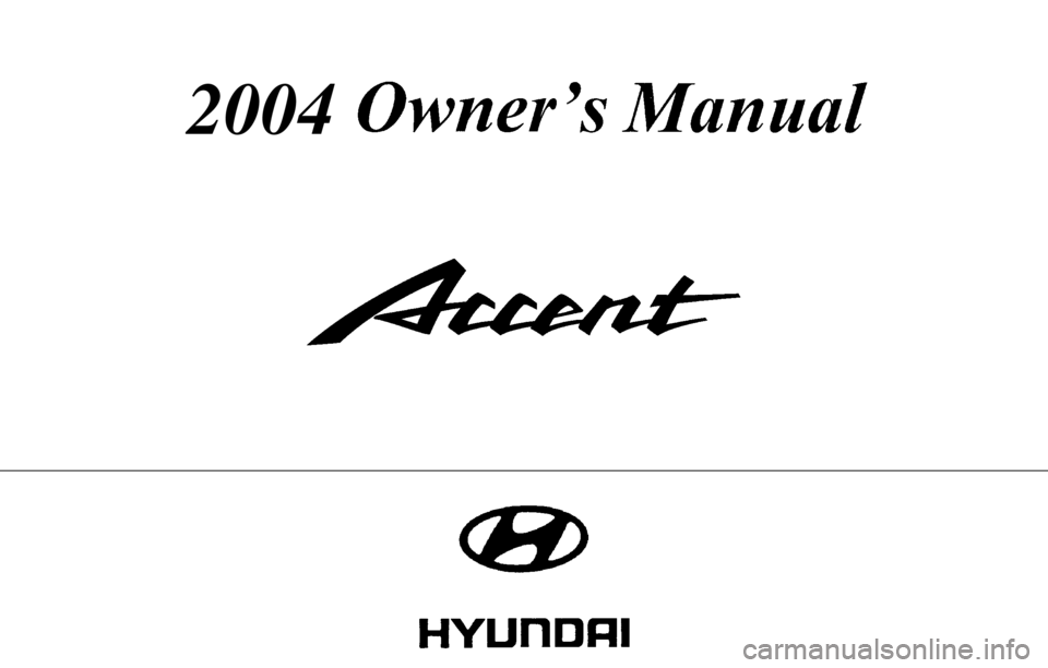 Hyundai Accent 2004  Owners Manual 2004         