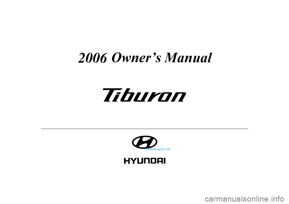 Hyundai Tiburon 2006  Owners Manual 2006  