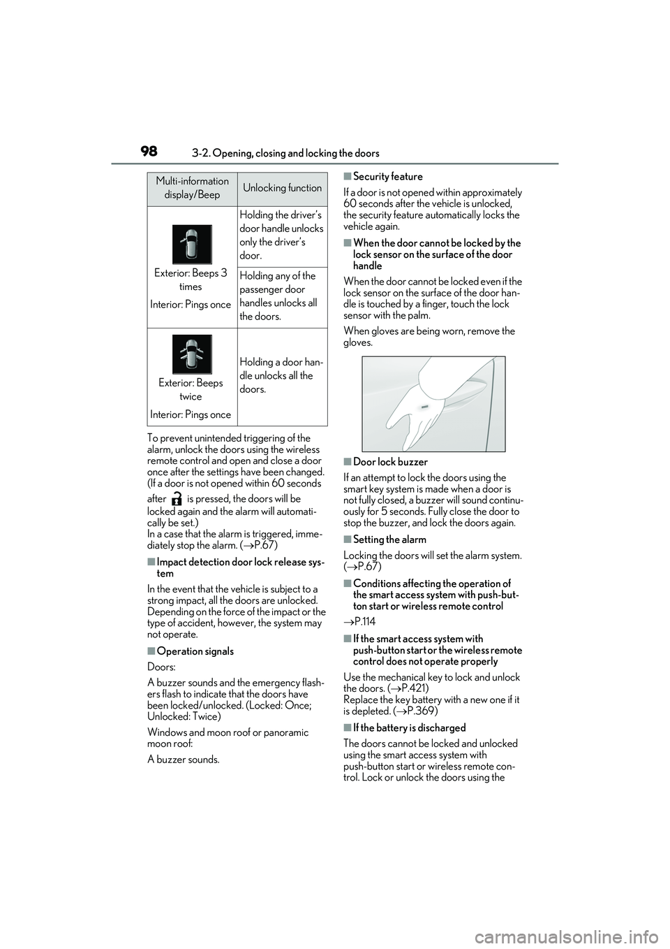 LEXUS RX350 2022  Owners Manual 983-2. Opening, closing and locking the doors
To prevent unintended triggering of the 
alarm, unlock the doors using the wireless 
remote control and open and close a door 
once after the settings hav