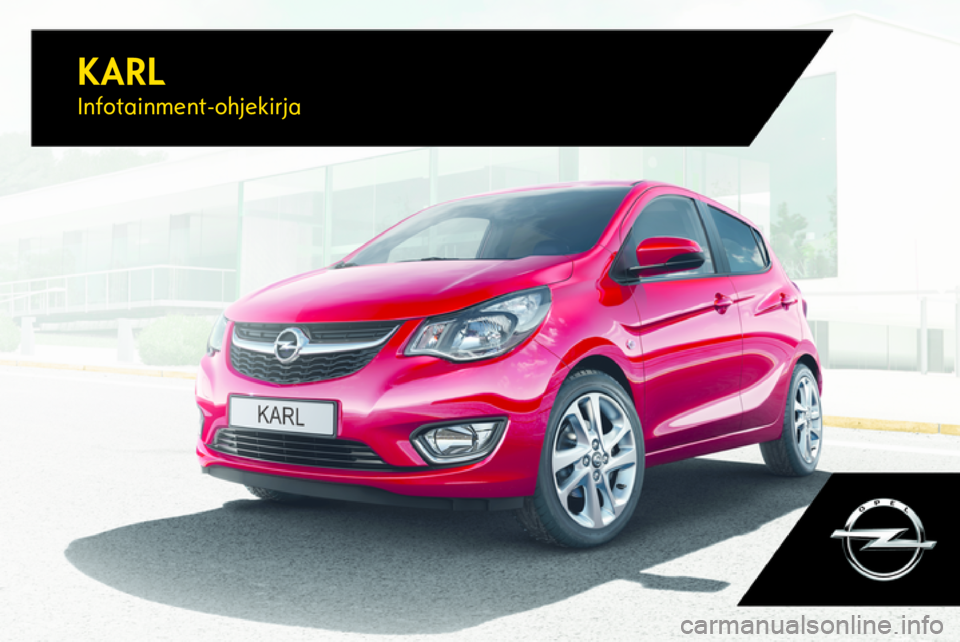 OPEL KARL 2017  Infotainment-ohjekirja (in Finnish) KARLInfotainment-ohjekirja 