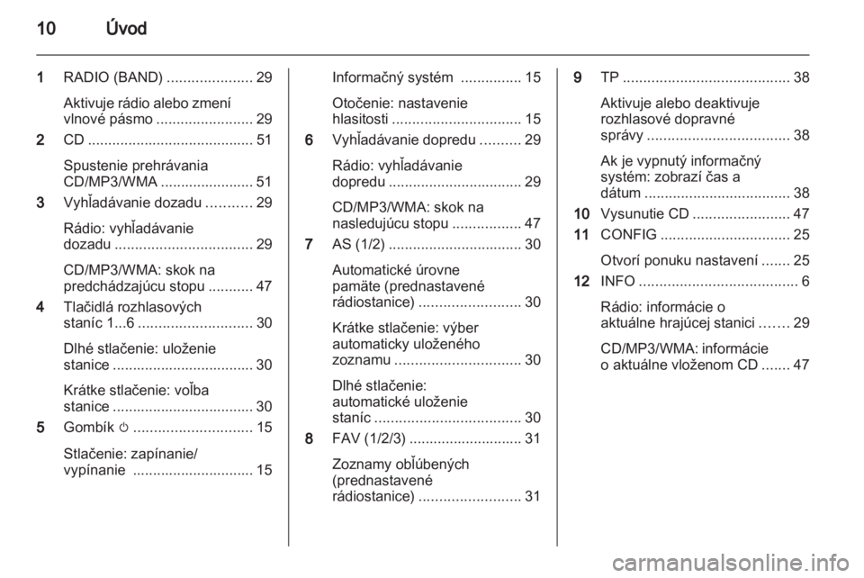 OPEL ASTRA J 2012  Návod na obsluhu informačného systému (in Slovak) 