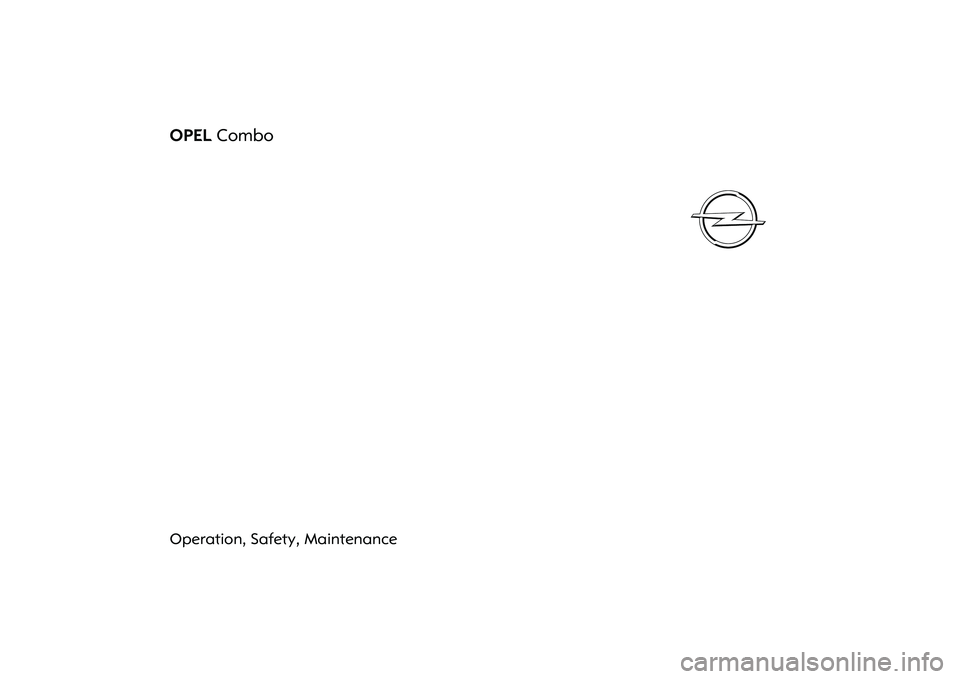OPEL COMBO 2010  Owners Manual OPEL ComboOperation, Safety, Maintenance 