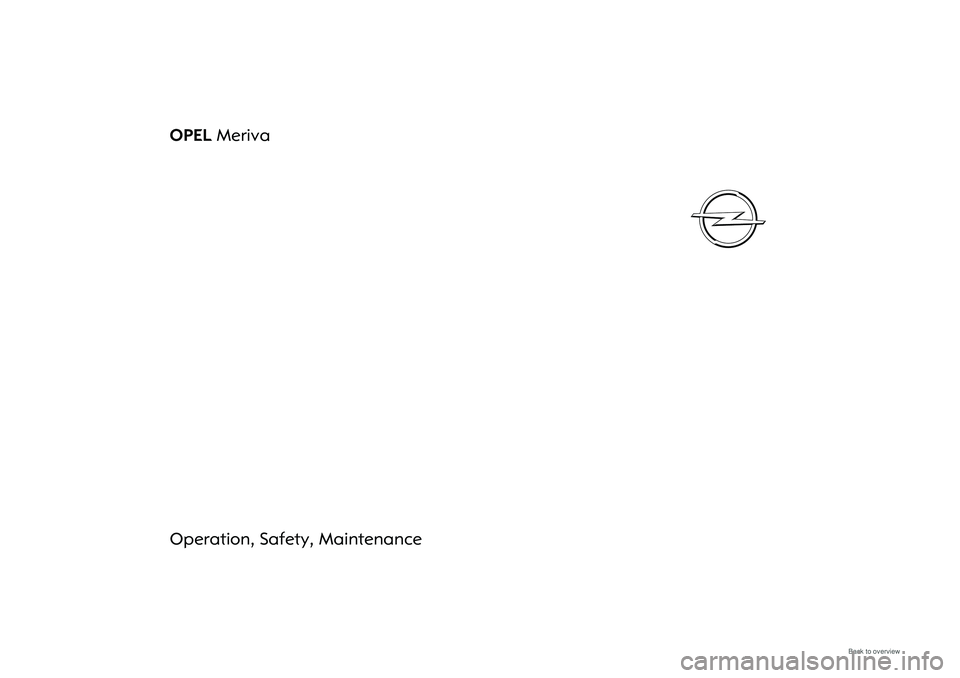 OPEL MERIVA 2009  Owners Manual OPEL Meriva 
Operation, Safety, Maintenance 