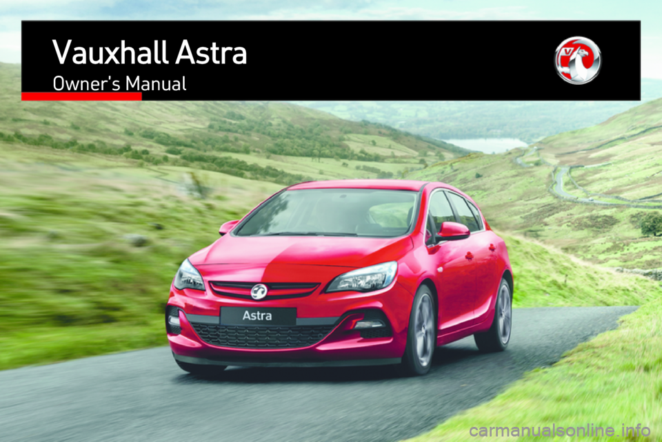 VAUXHALL ASTRA J 2016.5  Owners Manual Vauxhall AstraOwners Manual 
