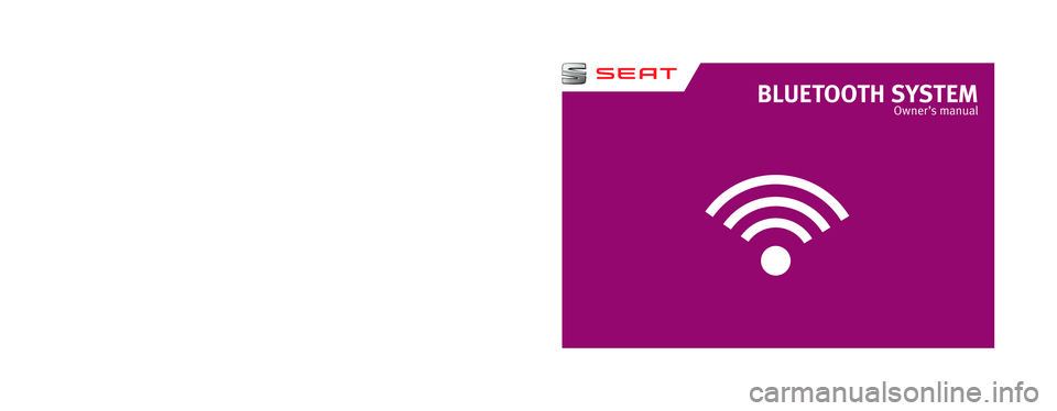 Seat Ibiza ST 2013  BLUETOOTH SYSTEM BLUETOOTH SYSTEM
Owner ’s manual
6J0012720GA
Inglés  
6J0012720GA
  (10.13)
  (GT9)  