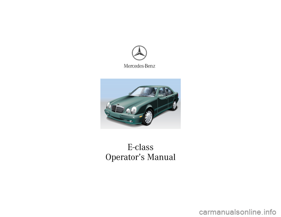 MERCEDES-BENZ E430 2001 W210 Owners Manual E-class
Operator’s Manual 