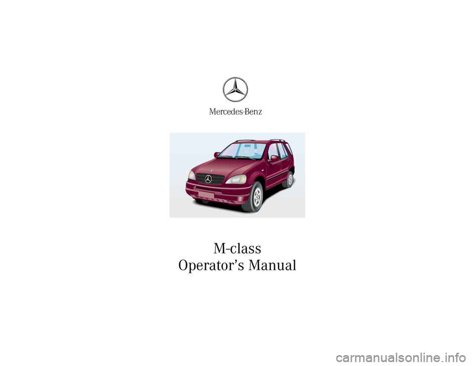 MERCEDES-BENZ ML430 2001 W163 Owners Manual M-class
Operator’s Manual 